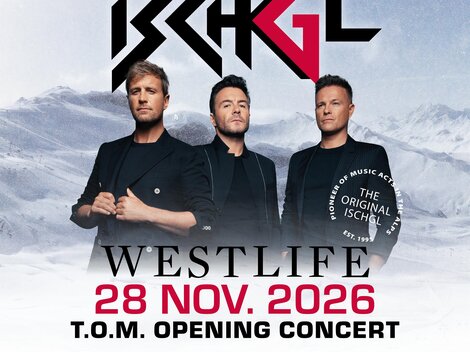 A poster for the T.O.M. opening concert with Westlife in Ischgl.  
The concert takes place on November 28, 2026.