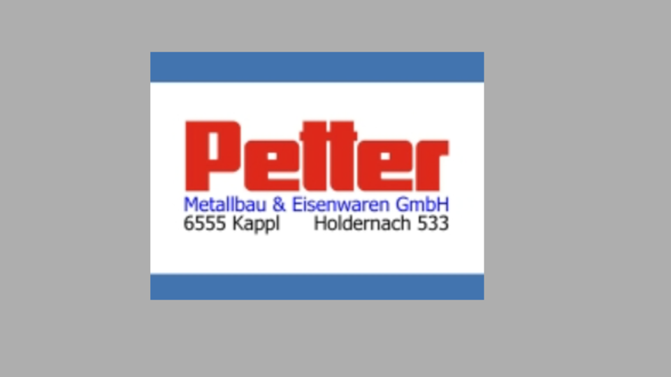 Ein Unternehmenslogo von Petter Metallbau & Eisenwaren GmbH. Die Adresse lautet 6555 Kappl, Holdernach 533.